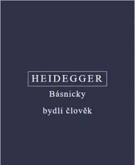 Filozofia Básnicky bydlí člověk (3x kniha) - Martin Heidegger