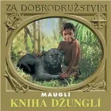 Rozprávky SUPRAPHON a.s. Kniha džunglí - Mauglí