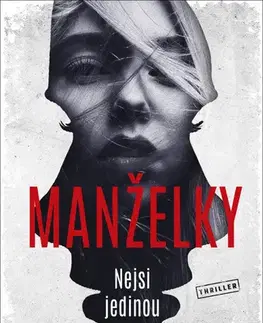 Detektívky, trilery, horory Manželky: Nejsi jedinou - Tarryn Fisher