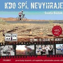 Beh, bicyklovanie, plávanie Kdo spí, nevyhraje - Sváťa Božák