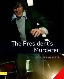 Učebnice a príručky President´s Murder + CD Oxford Bookworms Library 1 - Jennifer Bassett,neuvedený