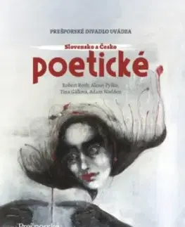 Slovenská poézia Slovensko a Česko Poetické - Alexej Pyško,Robert Roth,Adam Nodden,Tina Gállová