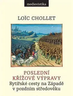Stredovek Poslední křížové výpravy - Loic Chollet