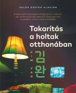 Beletria - ostatné Takarítás a holtak otthonában - Kim Van