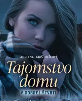 Slovenská beletria Tajomstvo domu v dobrej štvrti - Adriana Krištofíková