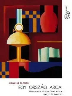 Odborná a náučná literatúra - ostatné Egy ország arcai - Elemér Hankiss