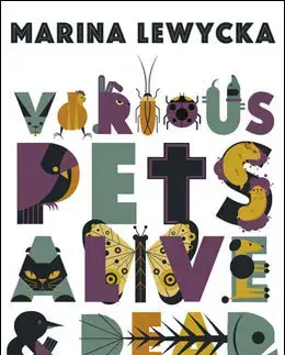 Cudzojazyčná literatúra Various Pets Alive and Dead - Marina Lewycka