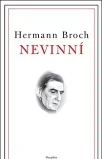 Svetová beletria Nevinní - Hermann Broch,Michal Kleprlík
