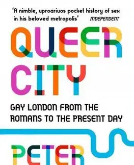 Odborná a náučná literatúra - ostatné Queer City - Peter Ackroyd