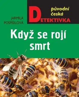 Detektívky, trilery, horory Když se rojí smrt - Jarmila Pospíšilová
