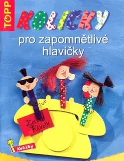 Ručné práce - ostatné Kolíčky pro zapomětlivé hlavičky
