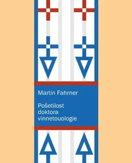 Romantická beletria Pošetilost doktora vinnetoulogie