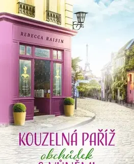 Romantická beletria Kouzelná Paříž - Obchůdek s vůněmi - Rebecca Raisin