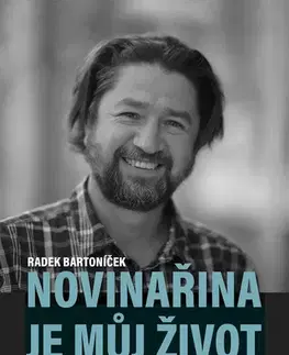 Armáda, zbrane a vojenská technika Novinařina je můj život - Radek Bartoníček