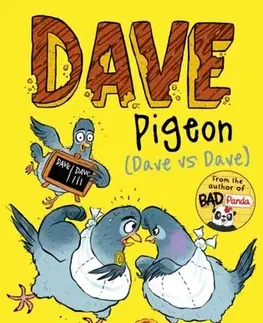 Pre deti a mládež Dave Pigeon (Dave vs Dave!) - Swapna Haddow