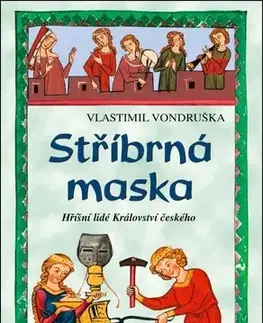 Historické romány Stříbrná maska - Vlastimil Vondruška