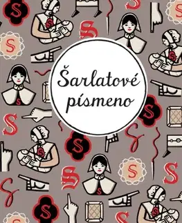 Svetová beletria Šarlatové písmeno - Alena Dvořáková,Nathaniel Hawthorne,Jaroslav Hronek
