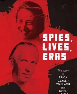 História - ostatné Spies, lives, eras - György Majtényi,Zsuzsanna Mikó,Csaba Szabó