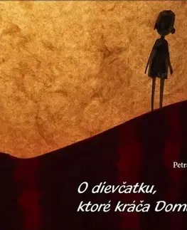 Pre deti a mládež - ostatné O dievčatku, ktoré kráča Domov - Petra Baďová
