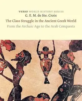 Starovek The Class Struggle in the Ancient Greek World - G. E. M. De Ste. Croix