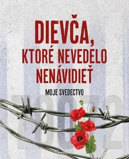 Biografie - ostatné Dievča, ktoré nevedelo nenávidieť - Lidia Maksymowicz