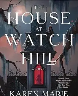 Sci-fi a fantasy The House at Watch Hill - The Watch Hill Trilogy 1 - Karen Marie Moning