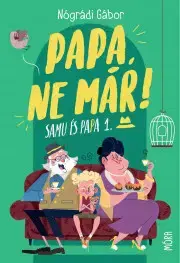 Dobrodružstvo, napätie, western Papa, ne már! - Gábor Nógrádi