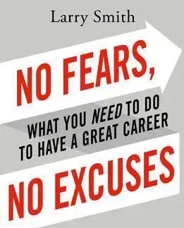 Ekonómia, manažment - ostatné No Fears, No Excuses - Larry Smith