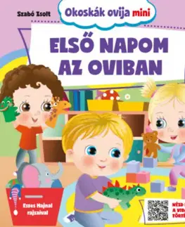Rozprávky pre malé deti Első napom az oviban - Okoskák ovija mini - Zsolt Szabó
