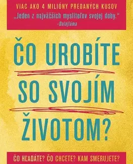 Ezoterika - ostatné Čo urobíte so svojím životom? - Džiddú Krišnamúrti