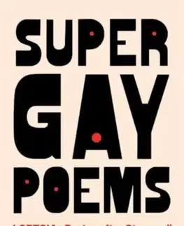 Poézia Super Gay Poems - Stephanie Burt