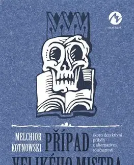 Detektívky, trilery, horory Případ Velikého mistra - Melchior Kotnowski,Kameel Machart