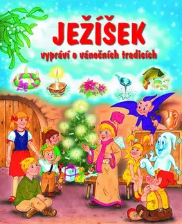 Rozprávky Ježíšek vypráví o vánočních tradicích - František Bernard Vaněk