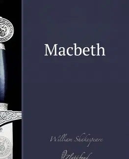 Dráma, divadelné hry, scenáre Macbeth - William Shakespeare