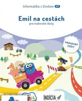 Pre predškolákov Emil na cestách - Informatika s Emilom (pracovný zošit) - Daniela Bezáková