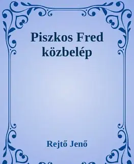 Svetová beletria Piszkos Fred közbelép - Jenő Rejtő