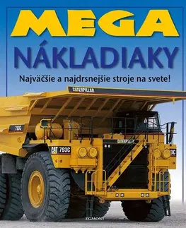 Pre deti a mládež - ostatné Mega nákladiaky - Kolektív autorov,Kolektív autorov,Jaroslav Brožina