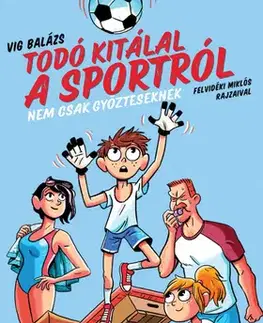 Rozprávky Todó kitálal a sportról - nem csak győzteseknek - Balázs Vig