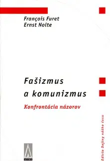 Beletria - ostatné Fašizmus a komunizmus - Francois Furet
