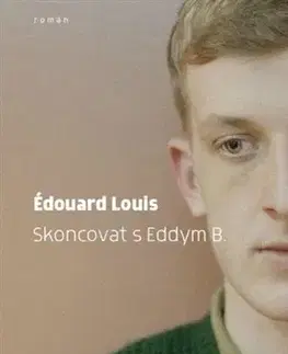 Svetová beletria Skoncovat s Eddym B. - Édouard Louis
