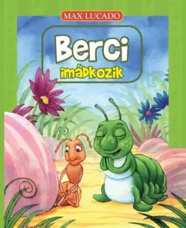 Náboženská literatúra pre deti Berci imádkozik - Max Lucado