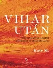 Romantická beletria Vihar után - Kate M.