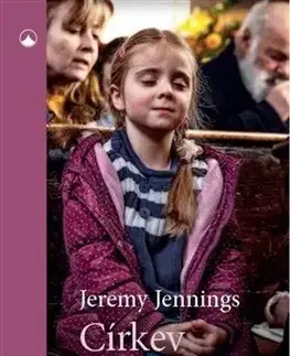 Kresťanstvo Církev na kolenou - Jeremy Jennings