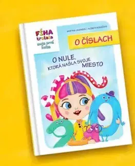 Rozprávky Fíha Tralala - Moja prvá kniha o číslach: O nule, ktorá našla svoje miesto - Martina Jelenová,Alžbeta Kováčová