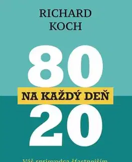 Manažment 80 : 20 na každý deň - Richard Koch