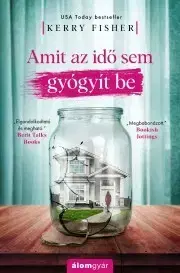 Romantická beletria Amit az idő sem gyógyít be - Kerry Fisherová