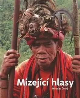 Cestopisy Mizející hlasy - Miroslav Černý