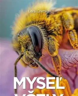 Biológia, fauna a flóra Myseľ včely - Lars Chittka