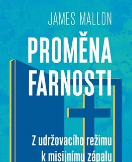 Kresťanstvo Proměna farnosti, 2. vydání - James Mallon