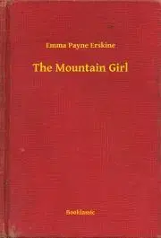 Svetová beletria The Mountain Girl - Erskine Emma Payne